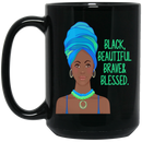 African American Coffee Mug Black Beautiful Brave And Blessed Black History Month 11oz - 15oz Black Mug