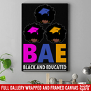 African American Canvas - BAE Black Educated Black History Month Black Girl African American Canvas
