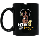 African American Coffee Mug Black Boujee Black Lady 11oz - 15oz Black Mug