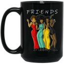 African American Coffee Mug Black Women Black Friends 11oz - 15oz Black Mug