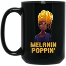 African American Coffee Mug Melanin Poppin Cute Black Women 11oz - 15oz Black Mug