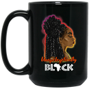 African American Coffee Mug Unapologetically Black Cute Black Women 11oz - 15oz Black Mug