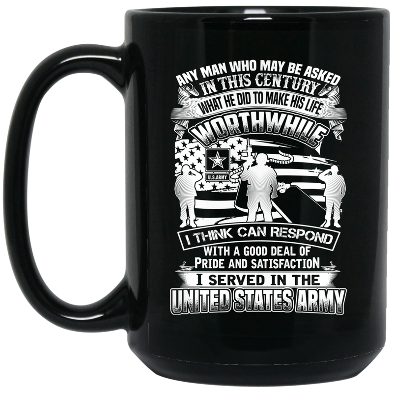 Army Veteran Mug Good Deal Of Pride And Satisfaction I Served In The United States Army 11oz - 15oz Black Mug CustomCat