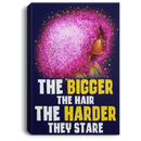 African American Canvas - The Bigger The Hair The Harder They Stare Black Girl Canvas
