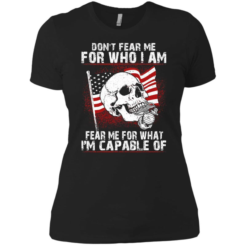 Don't Fear Me for Who I Am Veteran T-shirts & Hoodie for Veteran's Day CustomCat