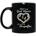 Dragonflies Coffee Mug Behind Every Good Woman Are A Lot Of Dragonflies 11oz - 15oz Black Mug CustomCat