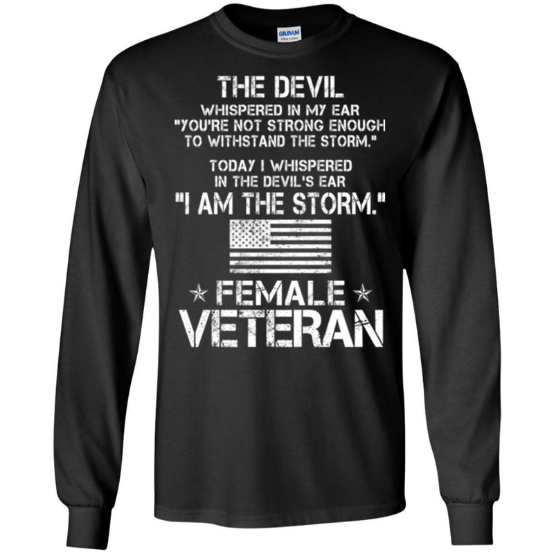 FEMALE VETERAN T SHIRT- I AM THE STORM DEVIL WHISPERS THE DEVIL'S EAR AMERICAN FLAG SHIRT CustomCat