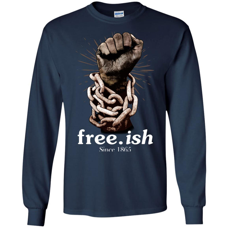 Free.Ish Since 1865 T-shirt CustomCat