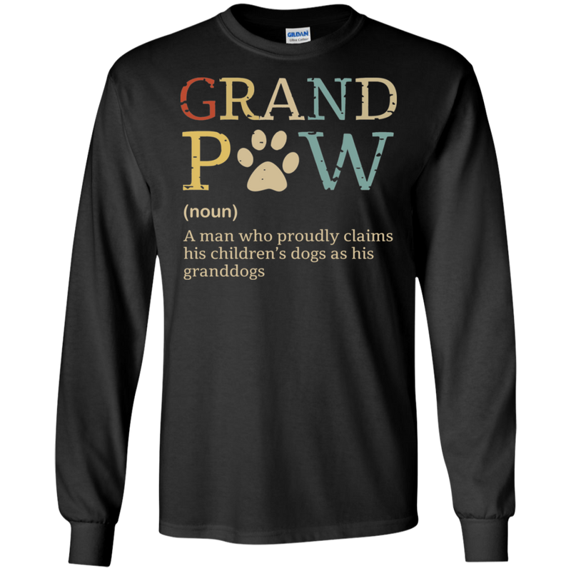 Grandpaw- A Man Who Proudly Claims His Children's Dogs As His Grandogs Funny Dog T-shirt CustomCat