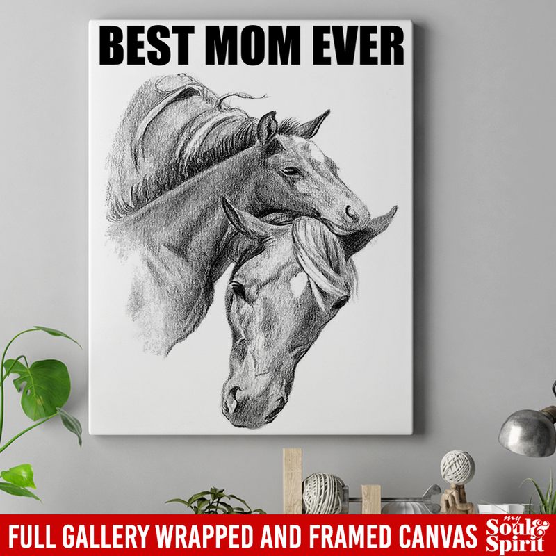 Horse Canvas - Best Mom Ever Gifts For Mother's Day Canvas Wall Art Decor Horses - CANPO75 - CustomCat
