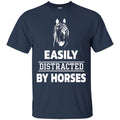 Horse T-Shirt Easily Distracted By Horses Beauty For Funny Gifts Tee Shirt CustomCat