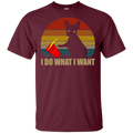 I Do What I Want Funny T-shirt Dog CustomCat