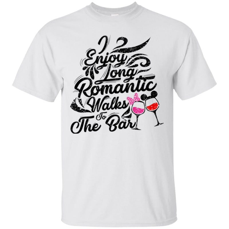 I Enjoy Long Romantic Walks To The Bar Funny Gifts Wine Lover Shirt CustomCat