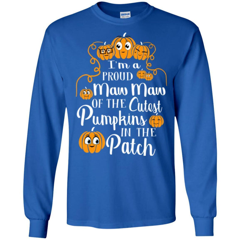 I'm a Proud Maw Maw Of The Cutest Pumpkins In The Patch Halloween Funny Gift T Shirts CustomCat