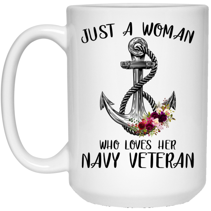 Navy Coffee Mug Just A Woman Who Loves Her Navy Veteran 11oz - 15oz White Mug CustomCat
