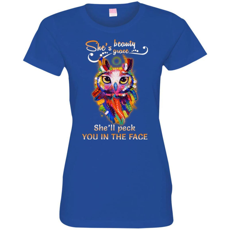 Owl T-Shirt She's Beauty Grace She'll Peck You In The Face Colorful Owl Funny Gift Tee Shirt CustomCat