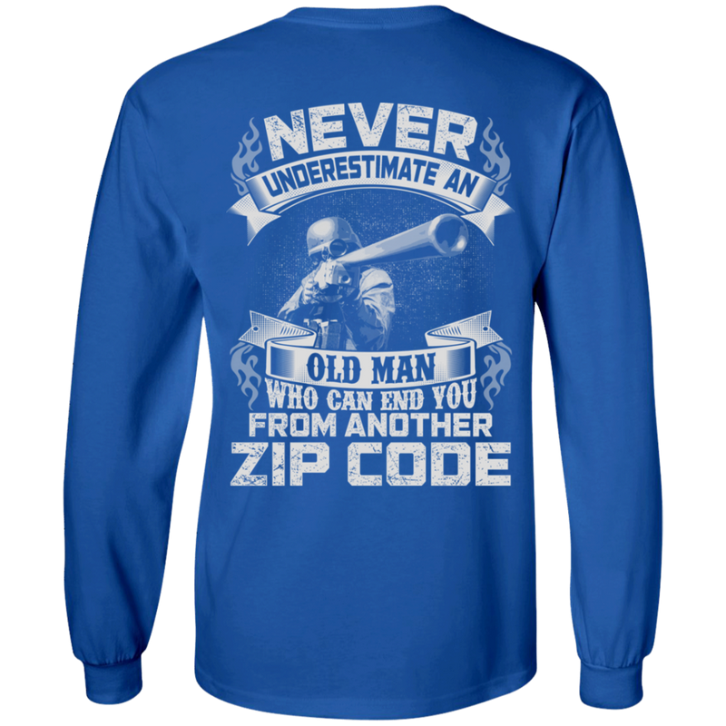 Sniper T-Shirt Never Underestimate An Old Man Who Can End You From Another Zip Code Shirts