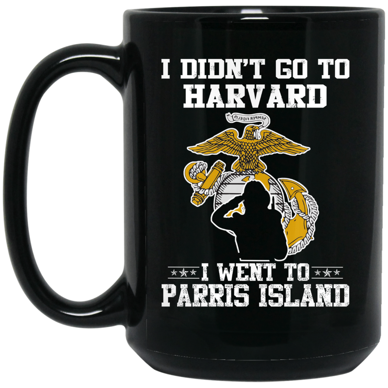 Usmc Veteran Coffee Mug I Did't Go To Harvard I Went To Parris Island 11oz - 15oz Black Mug