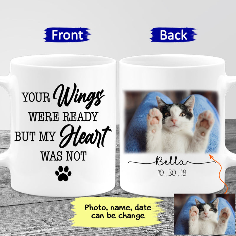 Custom Photo Name Date Personalized Pet Memorial Mug, Pet Loss Mug, Cat Loss Gift, Dog Loss Gift, Your Wings Were Ready My Heart Was Not Mug MUG_Cat Mug