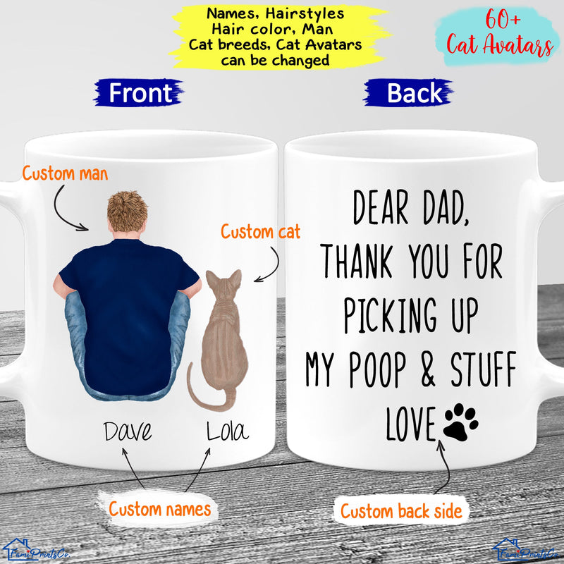 Personalized Cat Dad Mug Cat Lover Gift Best Friend Mug Custom Cat Mug, Thank You For Picking Up My Poop And Stuff Love Mug Cat Gift For Men MUG_Cat Mug