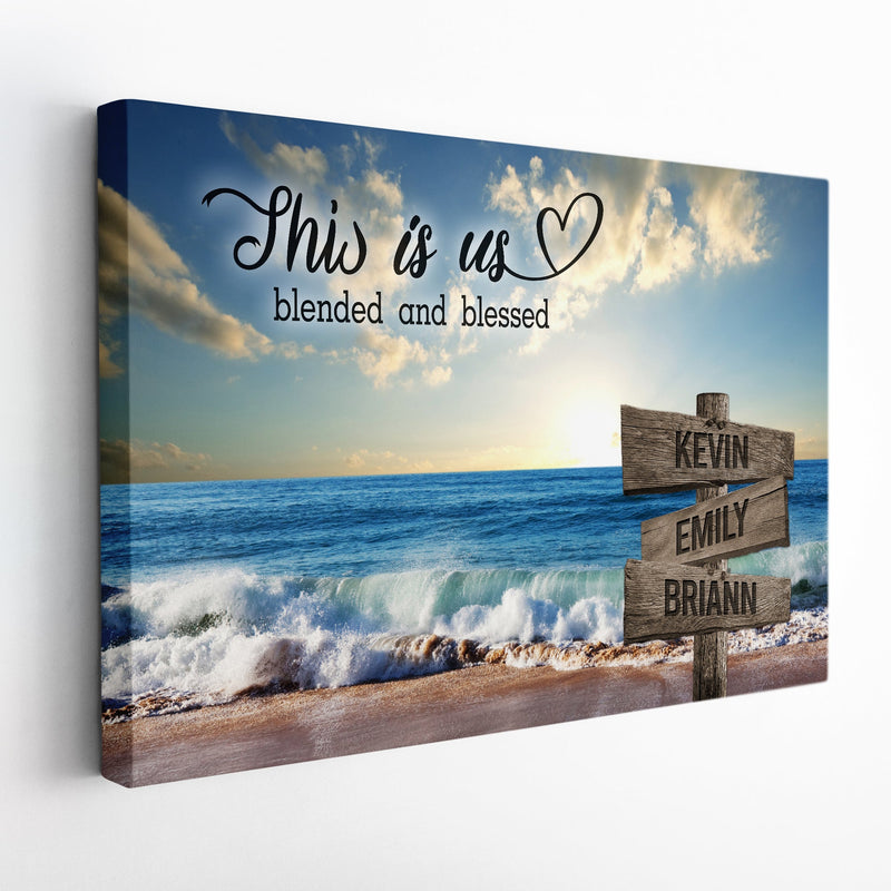 Personalized Family Name Sign Beach Canvas Wall Art, This Is Us Blended And Blessed Custom Street Sign, Anniversary Gift For Him Her Mom Dad CANLA15_Multi Name Canvas