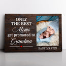 Personalized Gifts For Grandma, Custom Picture Frame, Mothers Day Gifts For Grandma, Only The Best Moms Get Promoted To Grandma, New Grandma CANLA15_Family Canvas