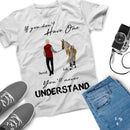 Personalized Name Horse Riding If You Don't Have One You'll Never Understand Custom Gift For Horse Lover, Best Friend Shirts Men Shirt SHIRTS_Horse Shirt