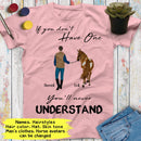 Personalized Name Horse Riding If You Don't Have One You'll Never Understand Custom Gift For Horse Lover, Best Friend Shirts Men Shirt SHIRTS_Horse Shirt