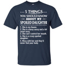 5 Things You Should Know About My Spoiled Daughter T Shirts CustomCat