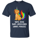 50 Dog 50 Unicorn 100 Magic Funny Tshirt For Dog Lovers CustomCat