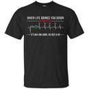 6 5 4 3 2 N 1 When Life Brings You Down Remember It's Only One Down The Rest Is Up Motorbike T Shirt CustomCat