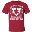 A Big Piece Of My Heart Lives In Heaven Dad Tshirts CustomCat