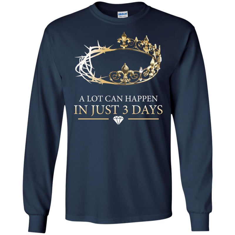 A Lit Can Happen In Just 3 Days Funny T-shirts CustomCat