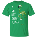 A Wee Bit Drunk Today Flamingo Funny Gifts Patrick's Day Irish T-Shirt