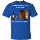 A Woman Cannot Survive On Wine Needs Labradors