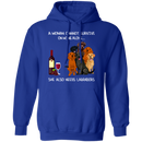 A Woman Cannot Survive On Wine Needs Labradors