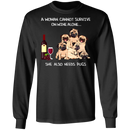 A Woman Cannot Survive On Wine Needs Pugs