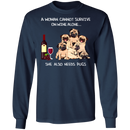 A Woman Cannot Survive On Wine Needs Pugs