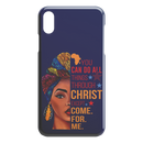 African American Black Girl Africa Melanin You Can Do All Things Through Christ Except Come For Me iPhone Case