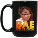 African American Coffee Mug Cute Black Women Mug BAE Black And Educated Gift 11oz - 15oz Black Mug