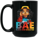 African American Coffee Mug Cute Black Women Mug BAE Black And Educated Gift 11oz - 15oz Black Mug