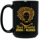 African American Coffee Mug Black Beautiful Brave And Blessed Black History Month Gold Art 11oz - 15oz Black Mug