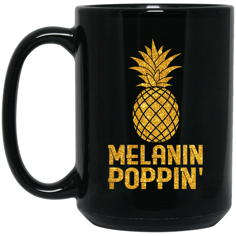 African American Coffee Mug Melanin Poppin' Pineapple Black History Month Mug for African Pride 11oz - 15oz Black Mug