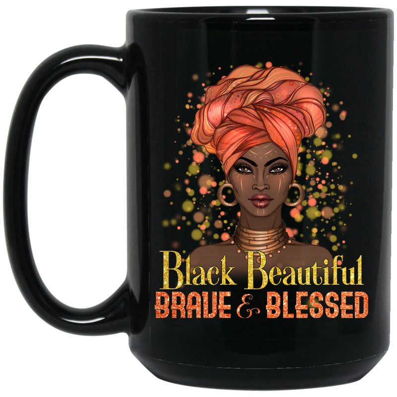 African American Coffee Mug Black Beautiful Brave And Blessed 11oz - 15oz Black Mug