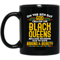 African American Coffee Mug On The 8th Day God Created The Black Queens Brains And Beauty 11oz - 15oz Black Mug