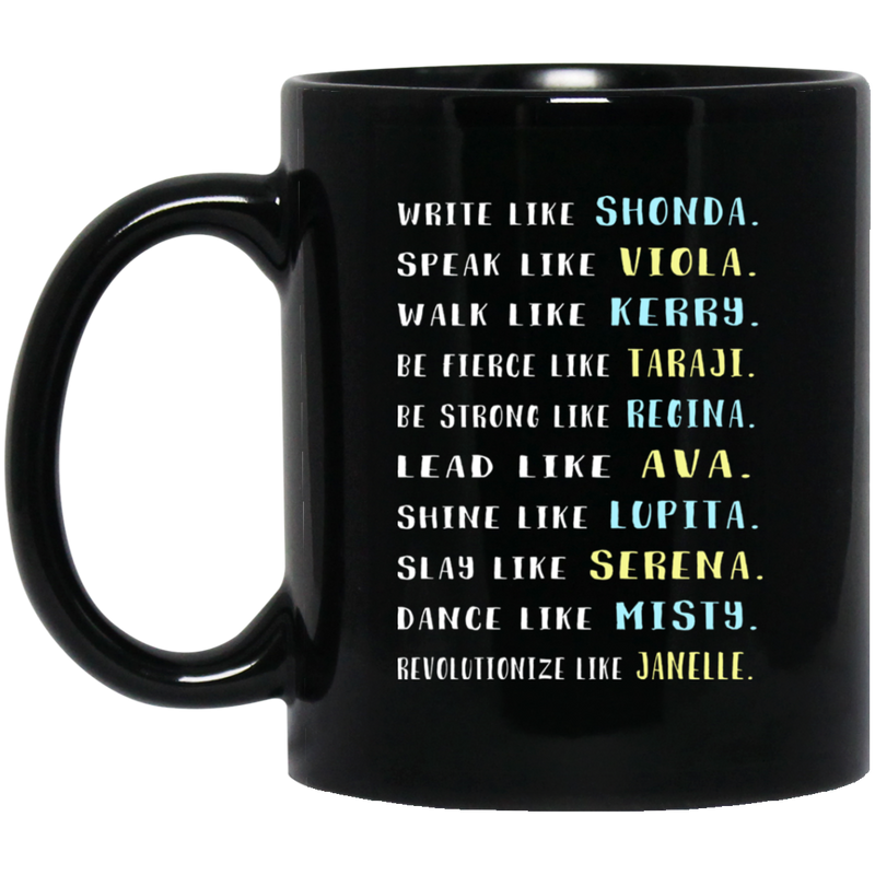 African American Coffee Mug Write Like Shonda Speak Like Viola 11oz - 15oz Black Mug