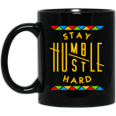African American Coffee Mug Stay Humble Hustle Hard 11oz - 15oz Black Mug