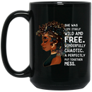African American Coffee Mug She Was Life Itself Wild And Free Wonderfully Chaotic Cute Black Girl Quote 11oz - 15oz Black Mug