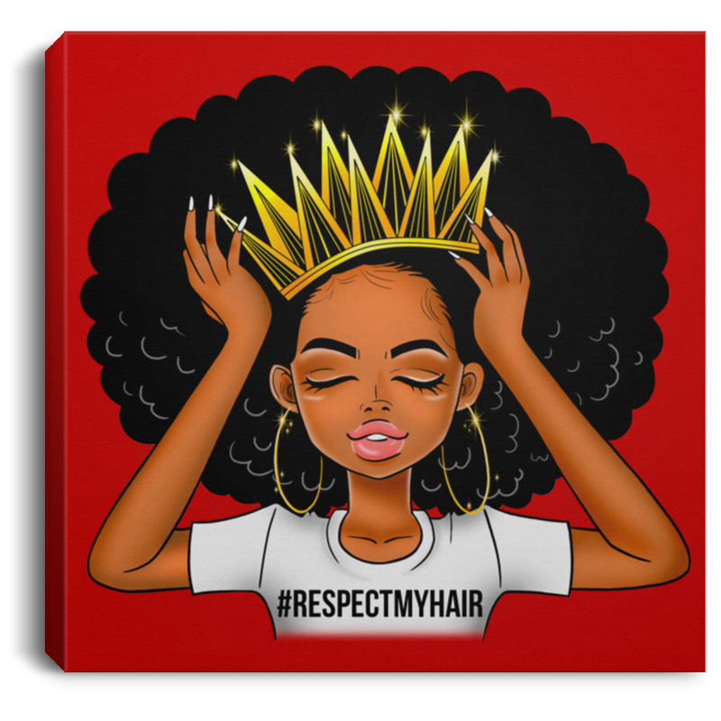 African American Canvas - Respect My Hair Cute Black Women Wear A Crown For Living Room Home Decor African - CANSQ75 - CustomCat