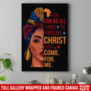 African American Canvas - You Can Do All Things Through Christ Except Come For Me Black Girl Canvas